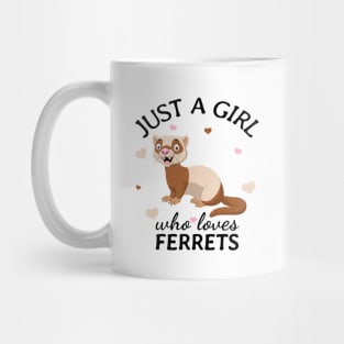 Just a Girl Who Loves ferrets Gift Mug